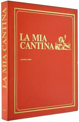Imagen del vendedor de LA MIA CANTINA.: a la venta por Bergoglio Libri d'Epoca