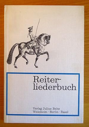 Reiterliederbuch. Nach e. Zusammenstellung von Wolf Eckardt