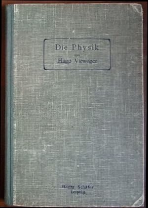 Seller image for Die Physik (Die Schule des Maschinentechnikers ; Lehrb. zum Selbstunterricht im Maschinenbau ; Bd. 6) for sale by Antiquariat Blschke