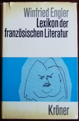 Seller image for Lexikon der franzsischen Literatur. von, Krners Taschenausgabe ; Bd. 388. for sale by Antiquariat Blschke