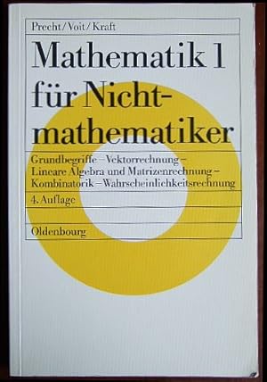 Mathematik . für Nichtmathematiker. Teil 1. Grundbegriffe - Vektorrechnung - lineare Algebra und ...