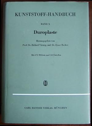 Duroplaste. : Herstellung, Eigenschafften, Verarbeitung und Anwendung. Kunststoff-Handbuch - Bd. 10.