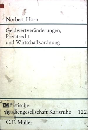 Bild des Verkufers fr Geldvernderungen, Privatrecht und Wirtschaftsordnung. Juristische Studiengesellschaft Karlsruhe, Schriftenreihe ; H. 122 zum Verkauf von books4less (Versandantiquariat Petra Gros GmbH & Co. KG)