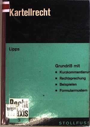 Bild des Verkufers fr Kartellrecht. Grundri mit Kurzkommentierung, Rechtsprechung, Beispielen und Formularmustern. Recht und Praxis Bd. 3; zum Verkauf von books4less (Versandantiquariat Petra Gros GmbH & Co. KG)