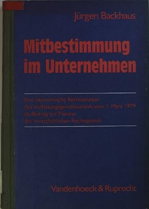 Bild des Verkufers fr Mitbestimmung im Unternehmen : eine konom. Rechtsanalyse des Verfassungsgerichtsurteils vom 1. Mrz 1979 als Beitr. zur Theorie d. wirtschaftl. Rechtspolitik. zum Verkauf von books4less (Versandantiquariat Petra Gros GmbH & Co. KG)