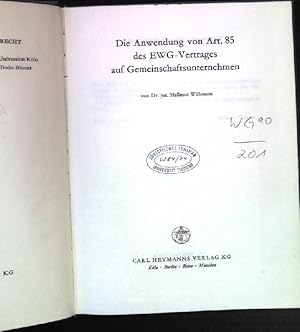 Seller image for Die Anwendung von Art[ikel] 85 [fnfundachtzig] des EWG-Vertrages auf Gemeinschaftsunternehmen. Klner Schriften zum Europarecht ; Bd. 20 for sale by books4less (Versandantiquariat Petra Gros GmbH & Co. KG)