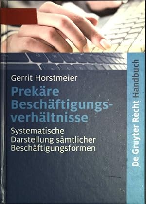 Bild des Verkufers fr Prekre Beschftigungsverhltnisse: Systematische Darstellung smtlicher Beschftigungsformen. de Gruyter Handbuch zum Verkauf von books4less (Versandantiquariat Petra Gros GmbH & Co. KG)