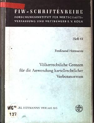 Seller image for Vlkerrechtliche Grenzen fr die Anwendung kartellrechtlicher Verbotsnormen. FIW-Schriftenreihe. Heft 48. for sale by books4less (Versandantiquariat Petra Gros GmbH & Co. KG)