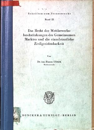 Image du vendeur pour Das Recht der Wettbewerbsbeschrnkungen des Gemeinsamen Marktes und die einzelstaatliche Zivilgerichtsbarkeit. Schriften zum Prozessrecht ; Bd. 22 mis en vente par books4less (Versandantiquariat Petra Gros GmbH & Co. KG)