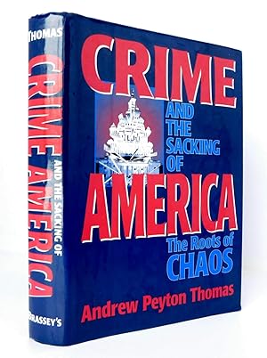 Crime and the Sacking of America: The Roots of Chaos