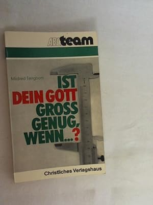 Bild des Verkufers fr Ist Dein Gott gross genug, wenn .?. zum Verkauf von Versandantiquariat Christian Back