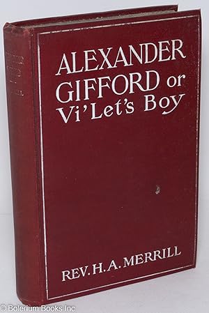 Alexander Gifford or Vi'let's boy; a story of Negro life, illustrated