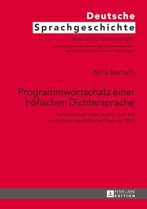 Seller image for Programmwortschatz einer hfischen Dichtersprache : hof/hvescheit, mze, tugent, zuht, re und muot in den hfischen Epen um 1200 for sale by AHA-BUCH GmbH