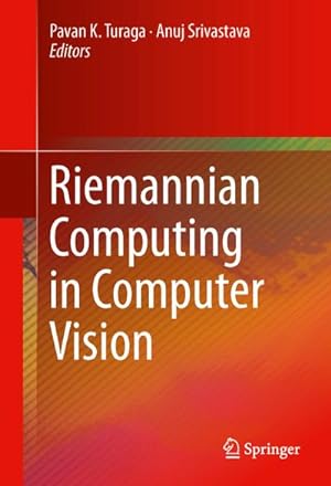 Imagen del vendedor de Riemannian Computing in Computer Vision a la venta por BuchWeltWeit Ludwig Meier e.K.