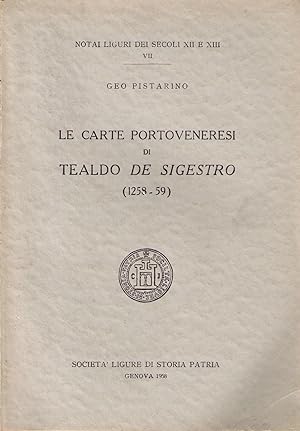 Le carte portoveneresi di Tealdo de Sigestro (1258-59)