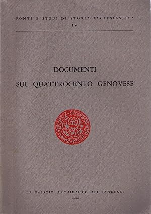 Seller image for Documenti sul Quattrocento genovese for sale by AU SOLEIL D'OR Studio Bibliografico