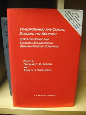 Imagen del vendedor de Transforming the Center, Eroding the Margins: Essays on Ethnic and Cultural Boundaries in German-Speaking Countries (Studies in German Literature, Linguistics, and Culture) a la venta por PsychoBabel & Skoob Books