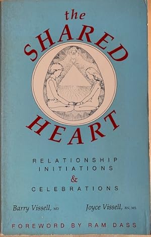 Immagine del venditore per THE SHARED HEART. Relationship, initiations and celebrations venduto da Antiquariaat Van Veen