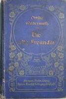 Die alte Freundin : Erziehung f. unsere Töchter.