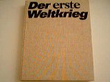 Der erste Weltkrieg : Erscheinung und Wesen. Klaus Dorst ; Wolfgang Wünsche. [Kt.: Klaus Ockmann]