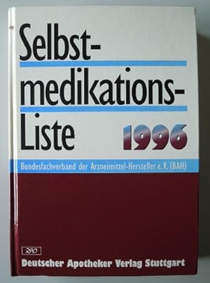 Seller image for Selbstmedikations-Liste 1996. hrsg. vom Bundesfachverband der Arzneimittel-Hersteller e.V. (BAH) for sale by Brita Marx Flming Antik