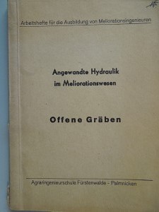 Angewandte Hydraulik im Meliorationswesen Arbeitshefte für die Ausbildung von Meliorationsingeneuren