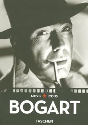 Seller image for Bogart. ed. Paul Duncan. Text. Photos The Kobal Collection. [German transl.: Thomas J. Kinne. French transl.: Anne Le Bot], Movie icons for sale by Brita Marx Flming Antik