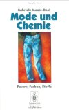 Seller image for Mode und Chemie : Fasern, Farben, Stoffe, for sale by Antiquariat Im Baldreit