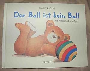 Bild des Verkufers fr Der Ball ist kein Ball - Ein berraschungsbuch zum Verkauf von 3 Mile Island