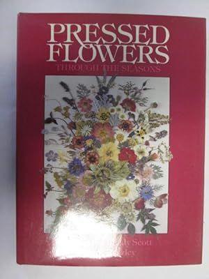Seller image for Pressed Flowers Through the Seasons for sale by Goldstone Rare Books