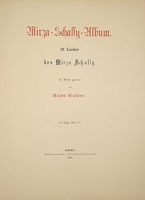 Bild des Verkufers fr Mirza-Schaffy-Album. 13 Lieder des Mirza Schaffy. In Musik gesetzt von Hans Huber. zum Verkauf von Harteveld Rare Books Ltd.