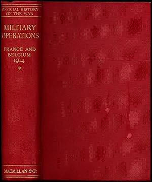 Bild des Verkufers fr History of the Great War: Based on Official Documents by Direction of the Historical Section of the Committee of Imperial Defence: Military Operations, France and Belgium, 1914: Mons, the Retreat to the Seine, the Marne and the Aisne, August - October 1914 zum Verkauf von Between the Covers-Rare Books, Inc. ABAA