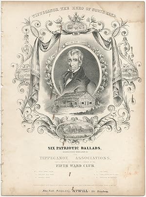 Bild des Verkufers fr [Sheet music]: Six Patriotic Ballads respectfully dedicated to the Tippecanoe Associations partly written and arranged by a member of the Fifth Ward Club: Tipp's Invitation to Loco zum Verkauf von Between the Covers-Rare Books, Inc. ABAA