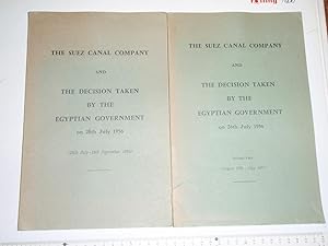 The Suez Canal Company and the Decision Taken By the Egyptian Government on 26th July 1956. Parts...