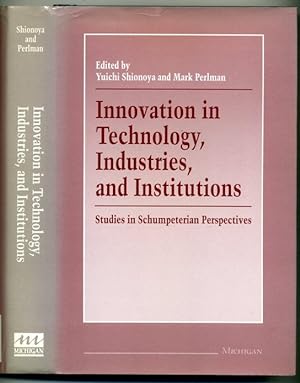 Imagen del vendedor de Innovation in Technology, Industries, and Institutions: Studies in Schumpeterian Perspectives a la venta por George Longden