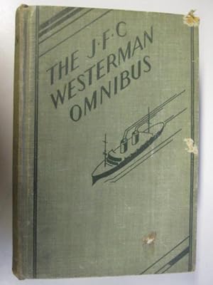 Immagine del venditore per THE J.F.C. WESTERMANN OMNIBUS : THE OCEAN BANDITS; THE AERO-CONTRACT; THE POWER PROJECTOR. venduto da Goldstone Rare Books