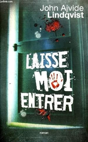 Immagine del venditore per LAISSE MOI ENTRER - ROMAN. venduto da Le-Livre
