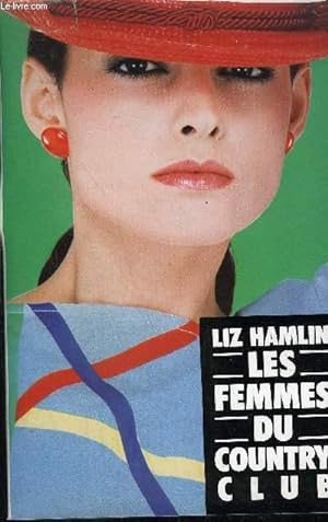 Bild des Verkufers fr LES FEMMES DU COUNTRY CLUB. zum Verkauf von Le-Livre