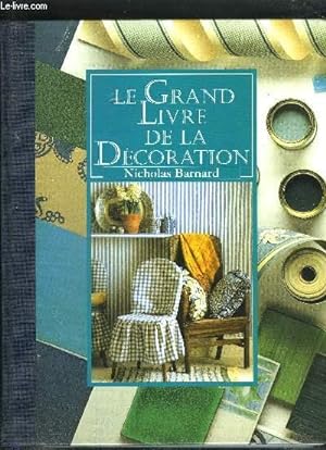 Bild des Verkufers fr LE GRAND LIVRE DE LA DECORATION. zum Verkauf von Le-Livre