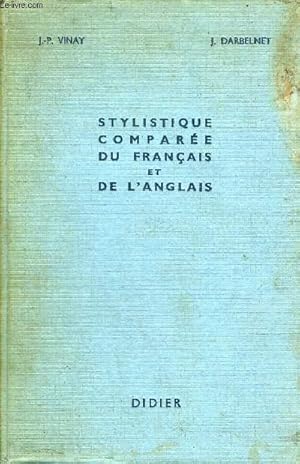 Seller image for STYLISTIQUE COMPAREE DU FRANCAIS ET DE L'ANGLAIS - METHODE DE TRADUCTION - COLLECTION BIBLIOTHEQUE DE STYLISTIQUE COMPAREE. for sale by Le-Livre