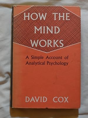 Immagine del venditore per HOW THE MIND WORKS A Simple Account of Analytical Psychology venduto da Douglas Books