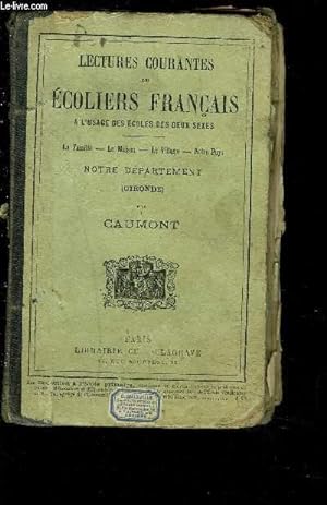 Seller image for LECTURES COURANTES DES ECOLIERS FRANCAIS- LA FAMILLE- LA MAISON- LE VILLAGE- NOTRE DEPARTEMENT- NOTRE PAYS for sale by Le-Livre