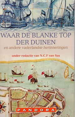 Image du vendeur pour Waar de blanke top der duinen en andere vaderlandse herinneringen mis en vente par Antiquariaat van Starkenburg