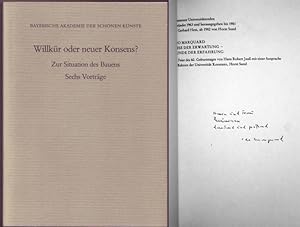 Bild des Verkufers fr Willkr oder neuer Konsens? Zur Situation des Bauens. Sechs Vortrge. Mit Widmung des Beitrgers Johannes Bhringer zum Verkauf von Graphem. Kunst- und Buchantiquariat