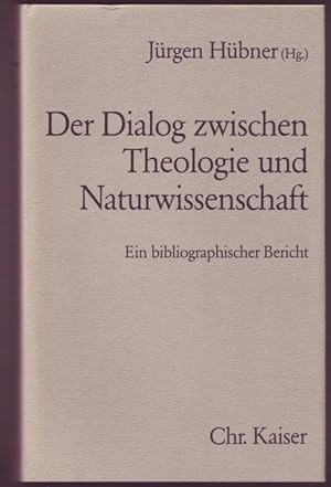 Der Dialog zwischen Theologie und Naturwissenschaft. Ein bibliographischer Bericht