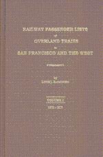 Seller image for Railway Passenger Lists of Overland Trains to San Francisco and the West. Two Volumes for sale by Janaway Publishing Inc.