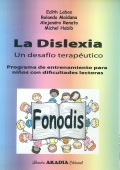 Seller image for FONODIS. La dislexia. Un desafo teraputico. Programa de entrenamiento para nios con dificultades lectoras. for sale by Espacio Logopdico