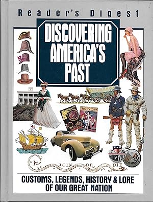 Bild des Verkufers fr Discovering America's Past: Customs, Legends, History and Lore Of Our Great Nation zum Verkauf von Charing Cross Road Booksellers