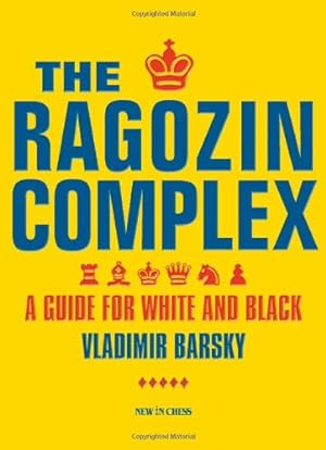 The Ragozin Complex: A Guide for White and Black