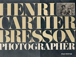 Henri Cartier-Bresson; Photographer
